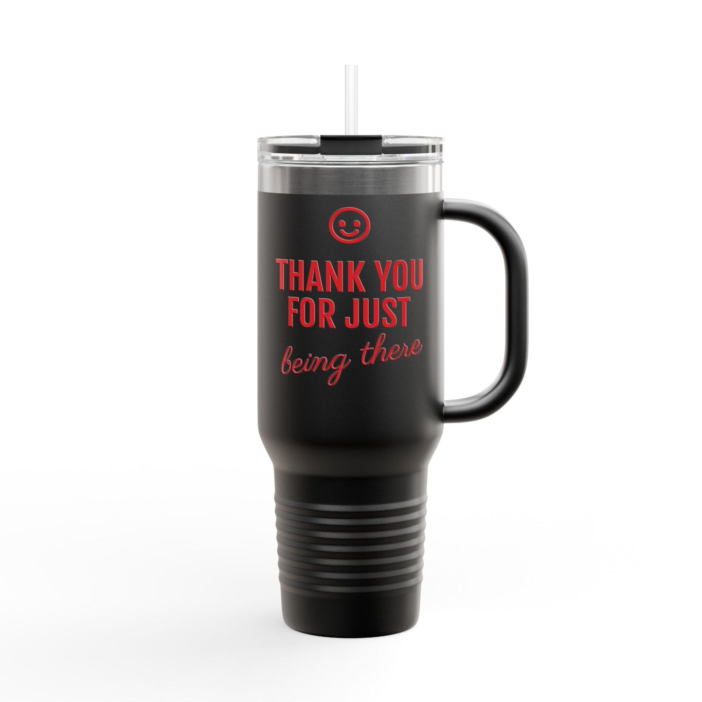 Thank You For Just Being There 40oz Insulated Travel Mug