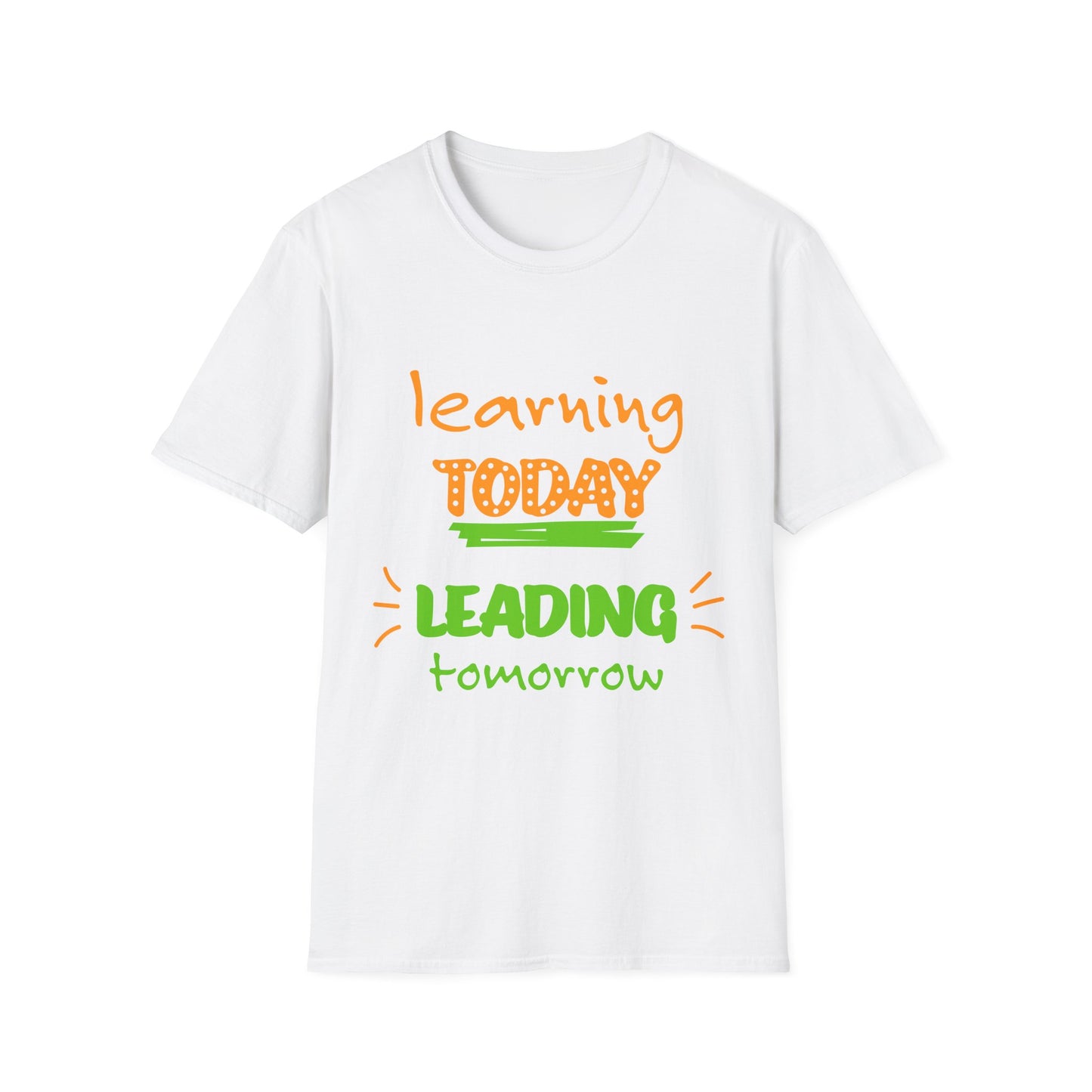 Learning Today Leading Tomorrow T-Shirt — Inspirational Teacher / Student Tee